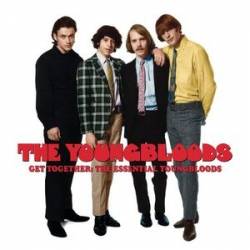 The Youngbloods : Get Together : The Essencial Youngbloods